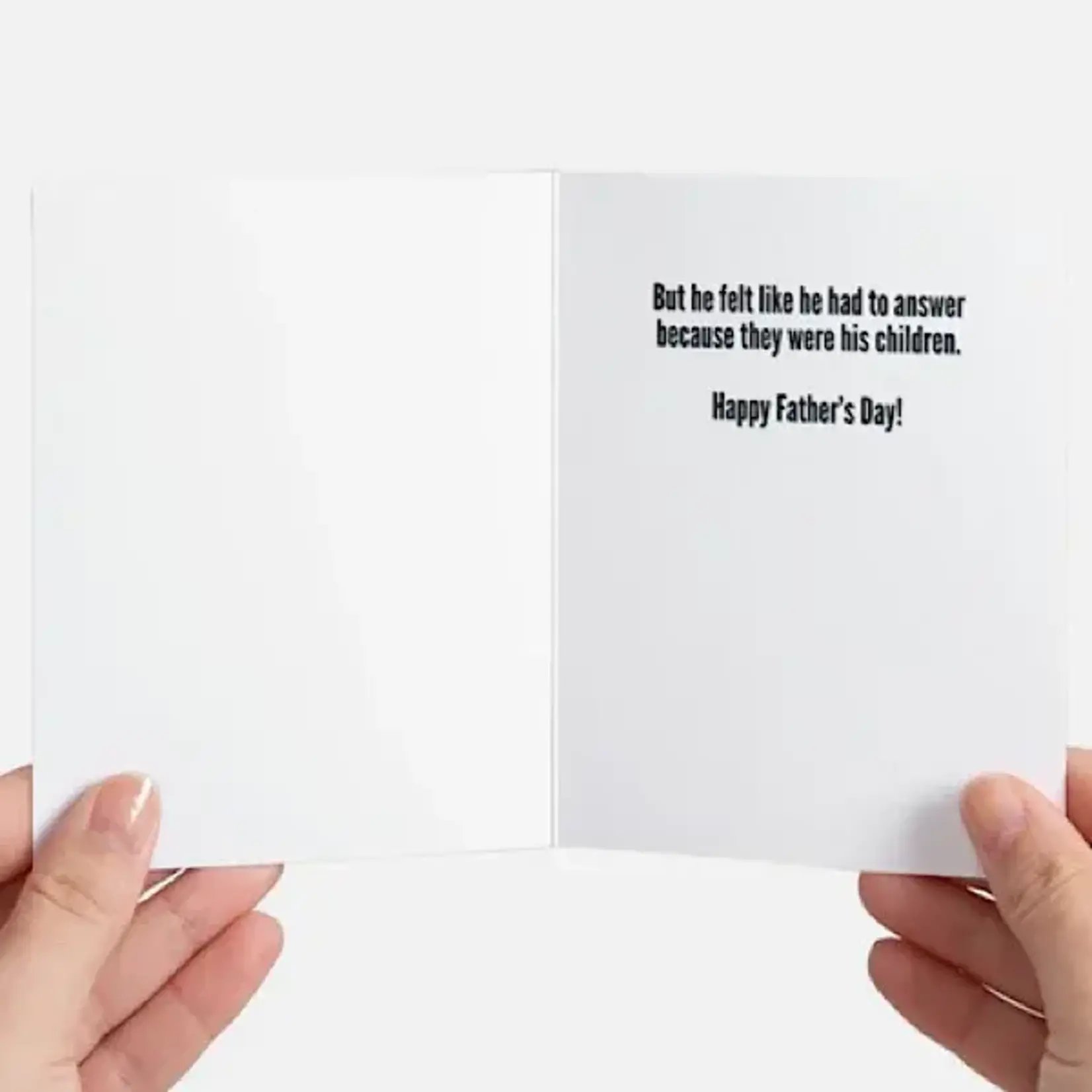 Bad Annie’s Card - Herb Hated All Of Those Damn Nuisance Calls… Inside: But He Felt He Had To Answer Because They Were His Children. Happy Father’s Day!