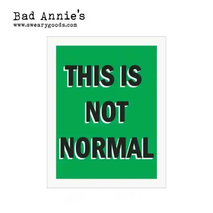 Card - This Is Not Normal - Bad Annies