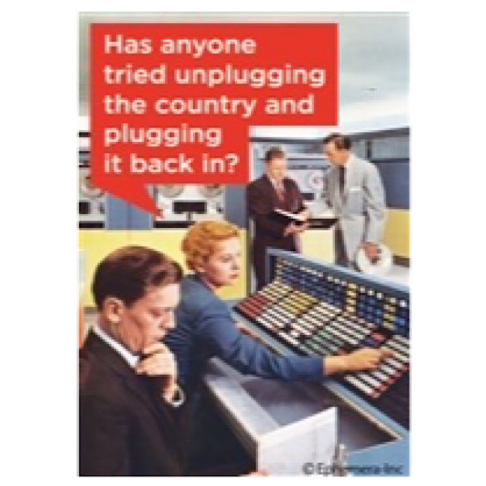Magnet - Has Anyone Tried Unplugging The Country And Plugging It Back In