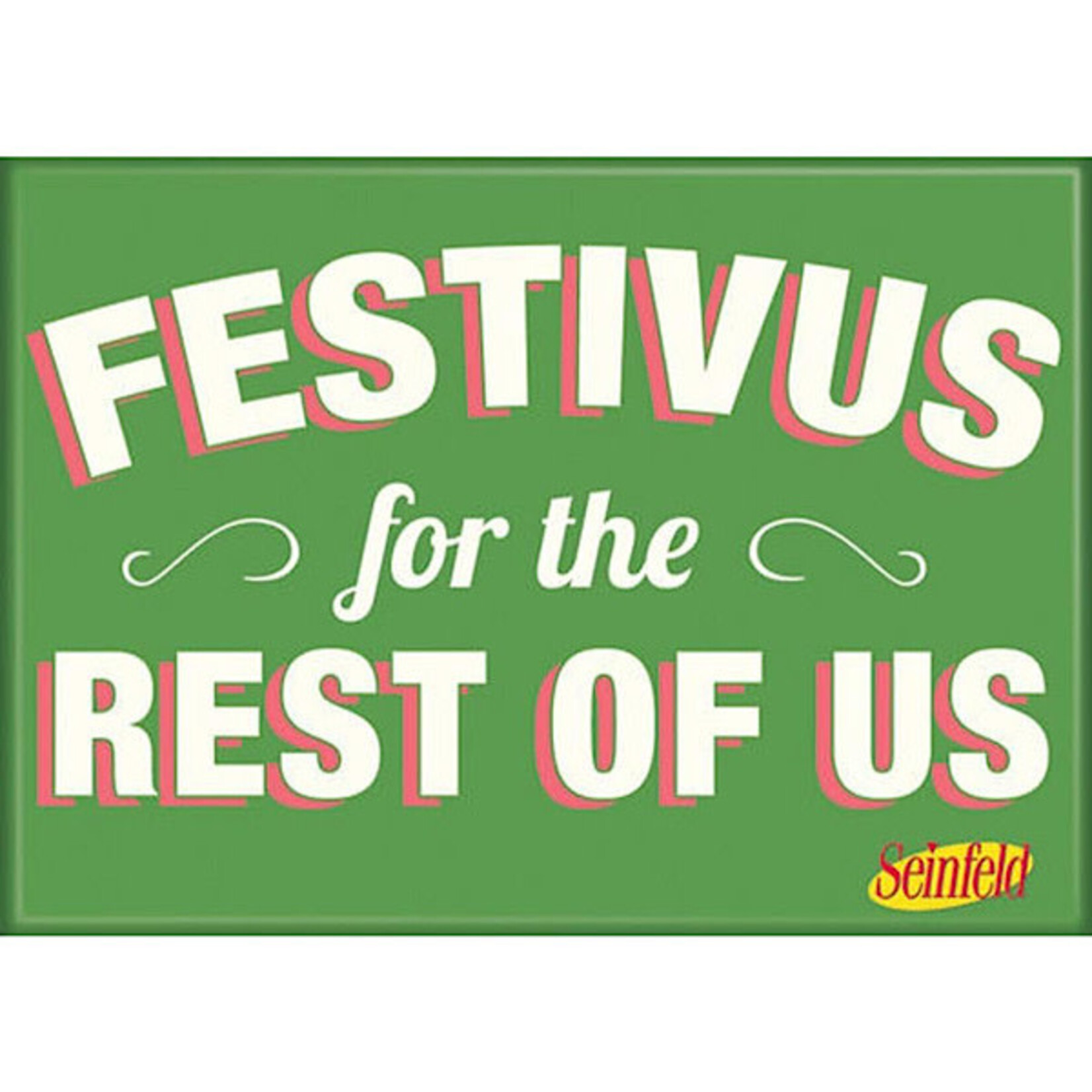 Magnet -  Festivus For The Rest Of Us (Seinfeld)