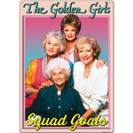 Sign (Metal) - Squad Goals (The Golden Girls)