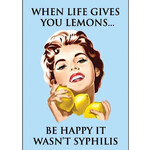 Magnet - When Life Gives You Lemons… Be Happy It Wasn’t Syphilis