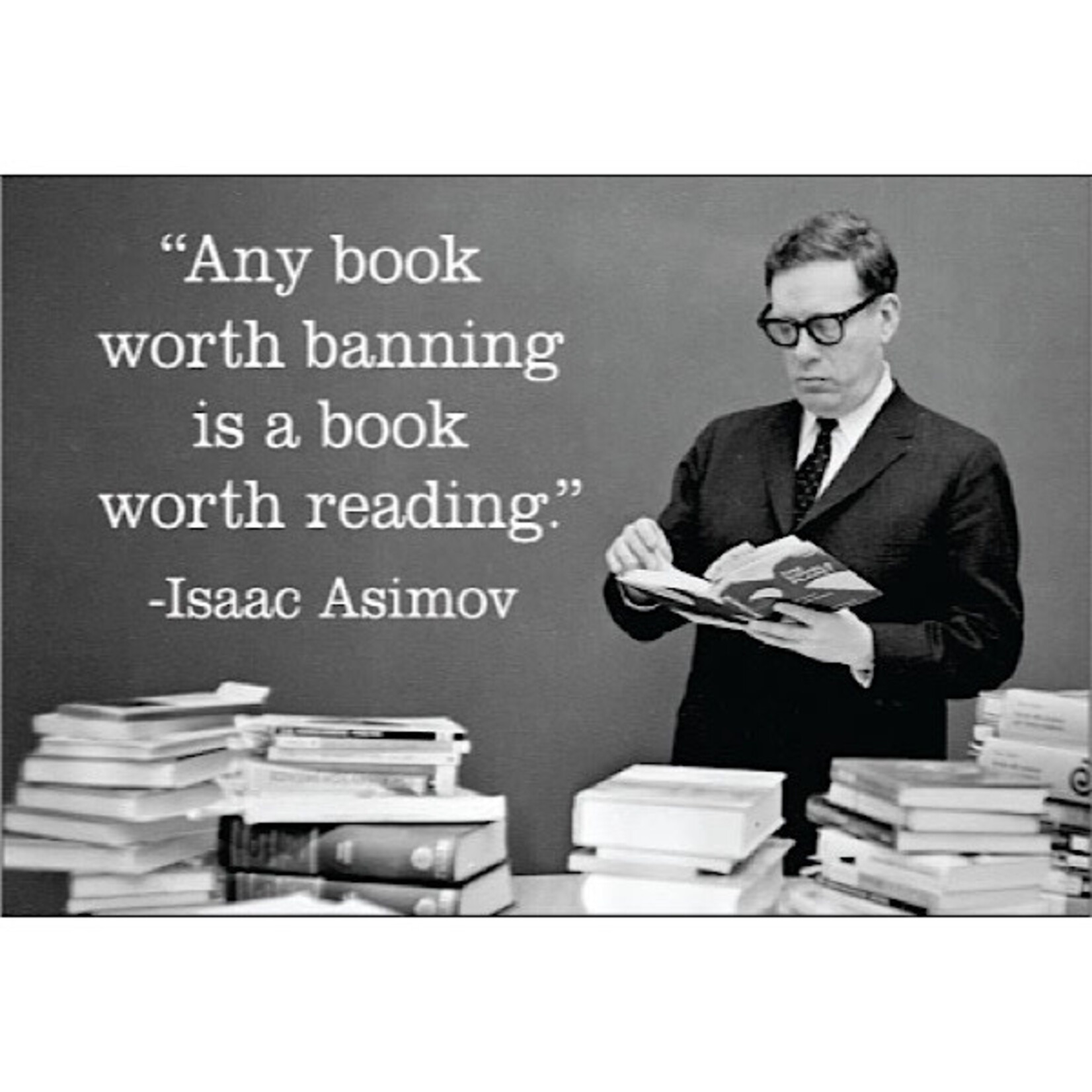 Magnet - Any Book Worth Banning Is A Book Worth Reading - Issac Asimov