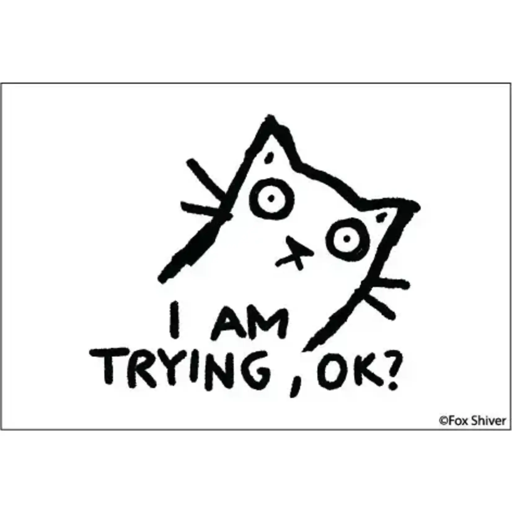 Magnet - I Am Trying, Ok? (Cat)
