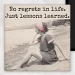 Magnet - No Regrets In Life. Just Lessons Learned