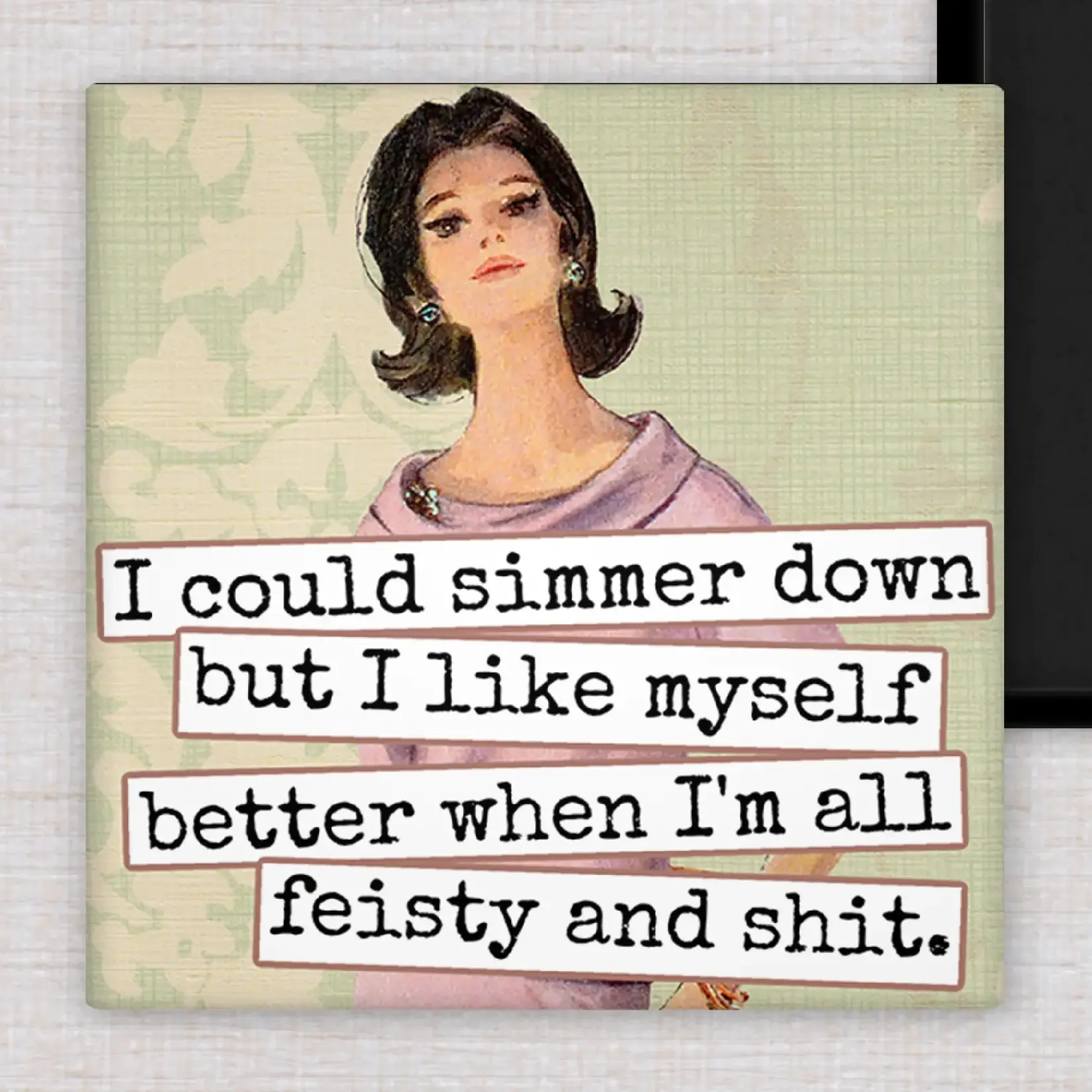 Magnet - I Could Simmer Down But I Like Myself Better When I’m All Feisty And Shit