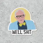 Sticker - Well Shit (Leslie Jordan)