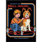 Magnet - Caring For You Hell Hound Pets And Responsibilities (Dog) (Steve Rhodes)