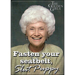 Magnet - Fasten Your Seatbelt, Slut Puppy (Sophia The Golden Girls)