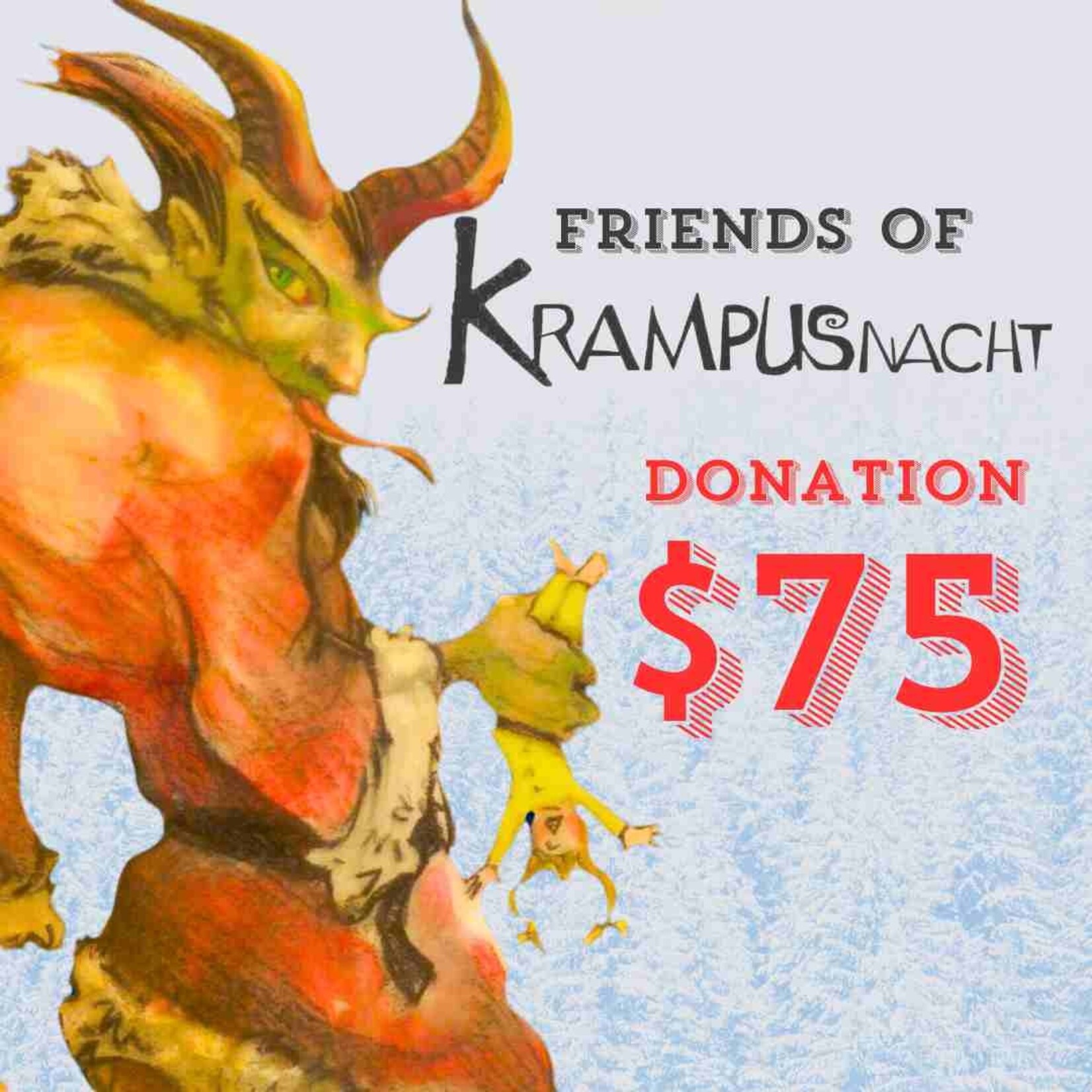 Donations For Old Town Krampusnacht Donation - $75 Friends Of Old Town Krampusnacht