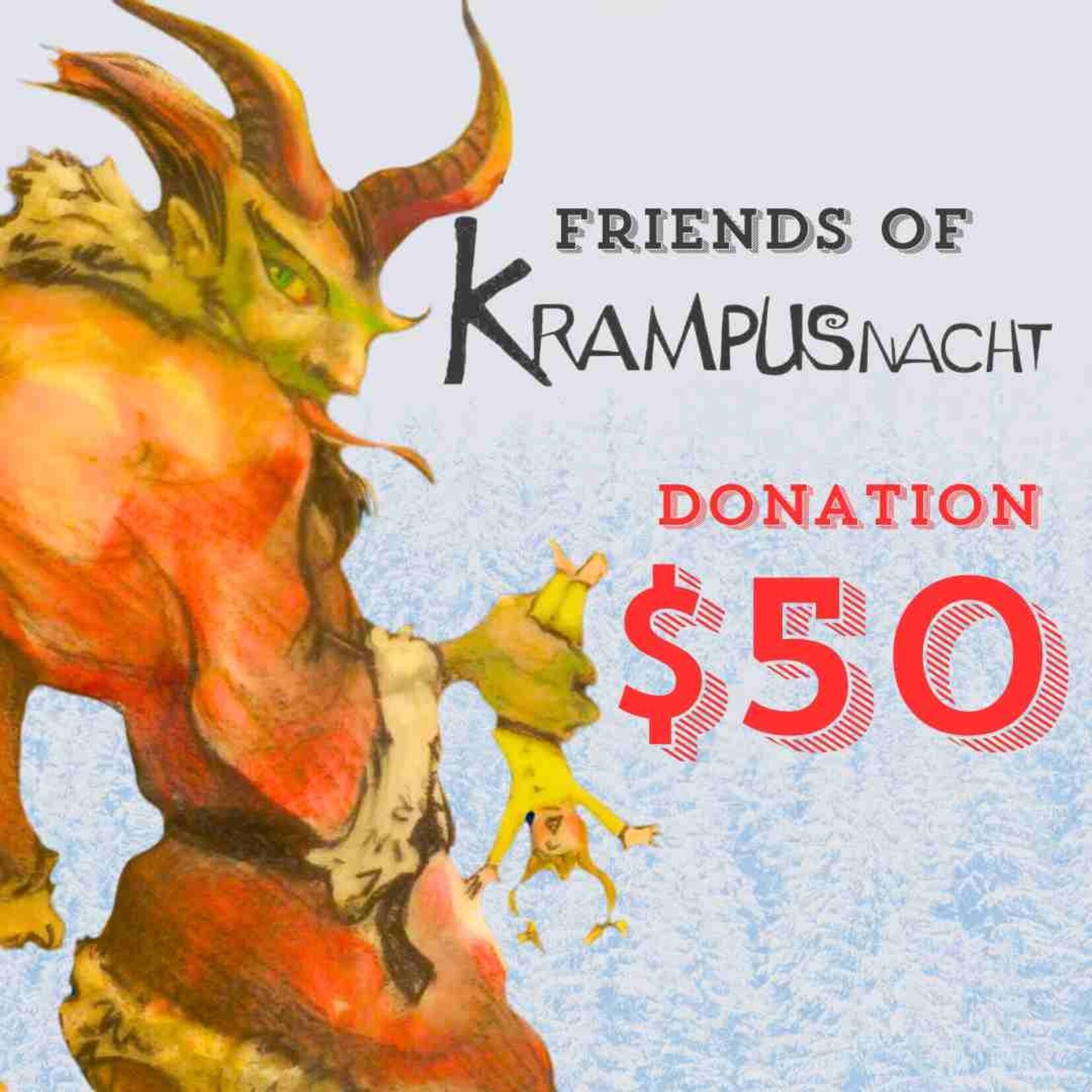 Donations For Old Town Krampusnacht Donation - $50 Friends Of Old Town Krampusnacht