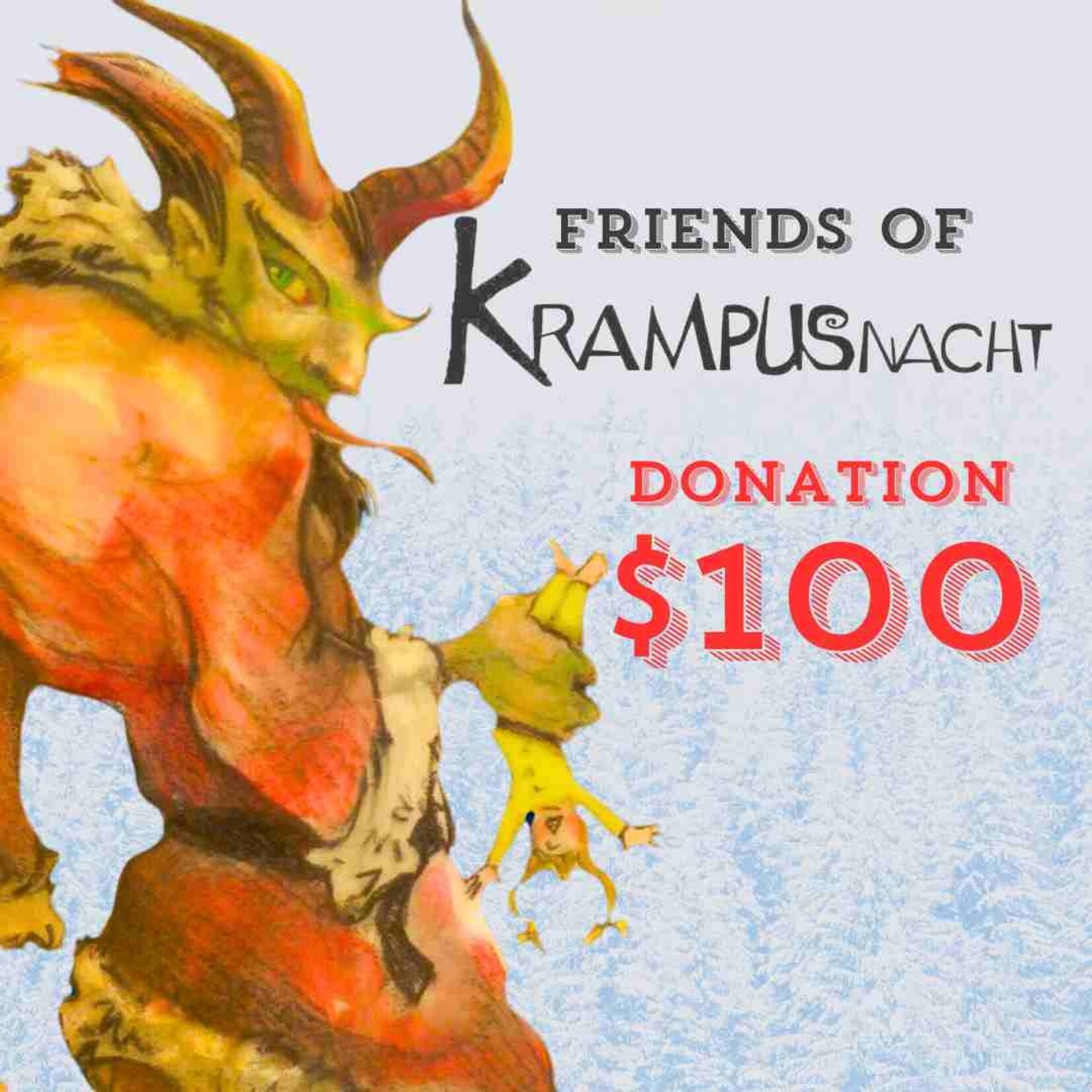 Donations For Old Town Krampusnacht Donation - $100 Friends Of Old Town Krampusnacht