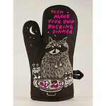 Oven Mitt - Then Make Your Own Fucking Dinner (Raccoon)