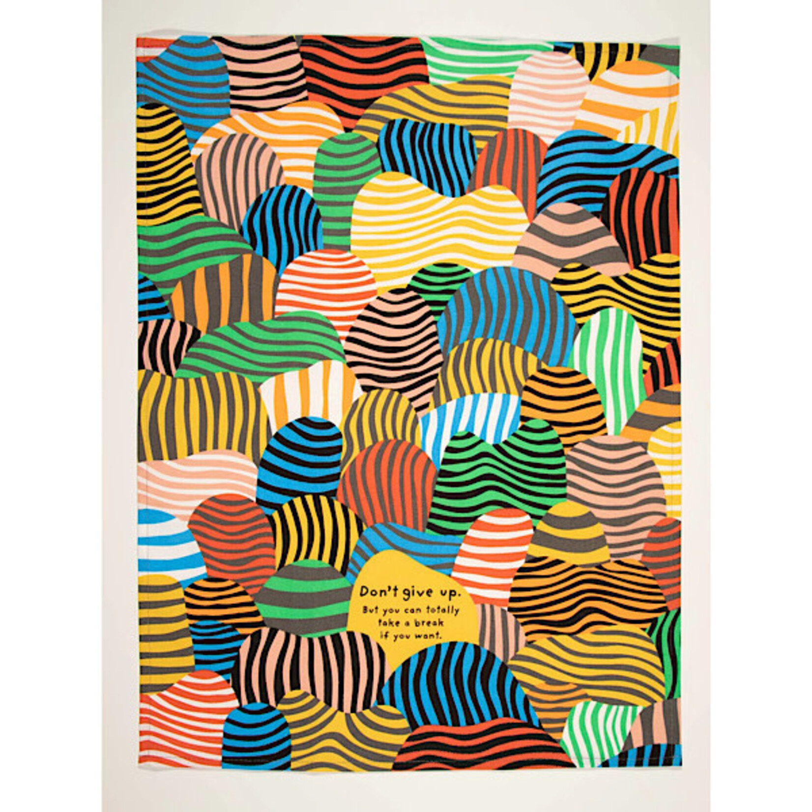 Dish Towel - Don’t Give Up. But You Can Totally Take A Break If You Want