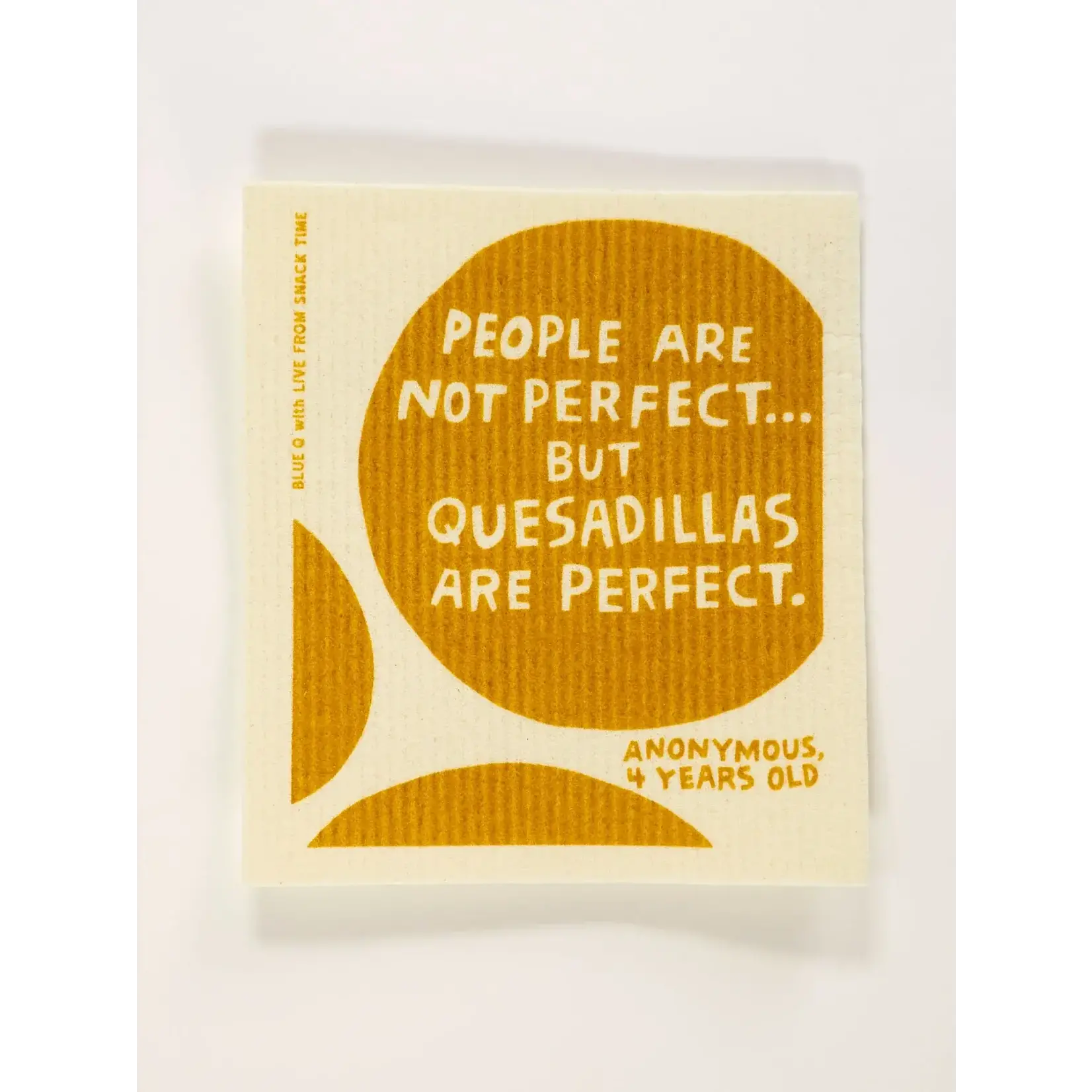 Swedish Dish Cloth - People Are Not Perfect… But Quesadillas Are Perfect