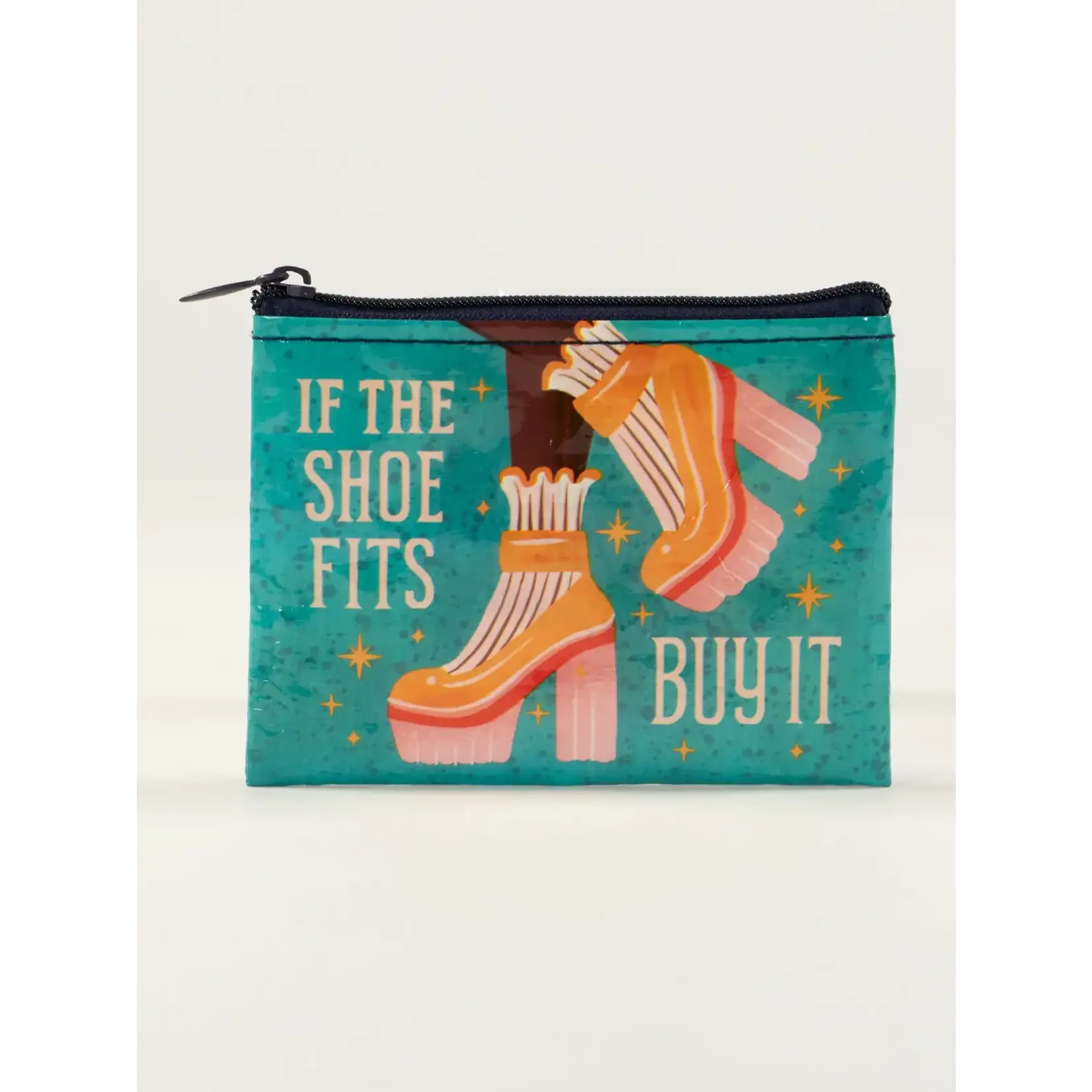 Zip Pouch - If The Shoe Fits But It