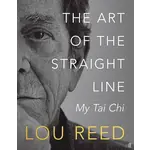 Book - Lou Reed - The Art Of The Straight Line - My Tai Chi