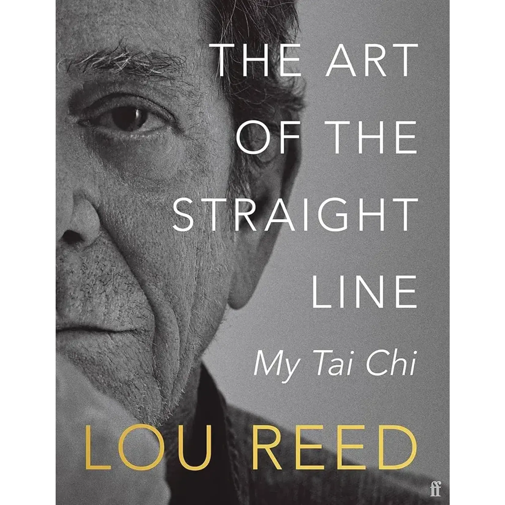 Book - Lou Reed - The Art Of The Straight Line - My Tai Chi