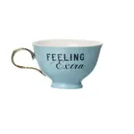 Tea Cup - Feeling Extra
