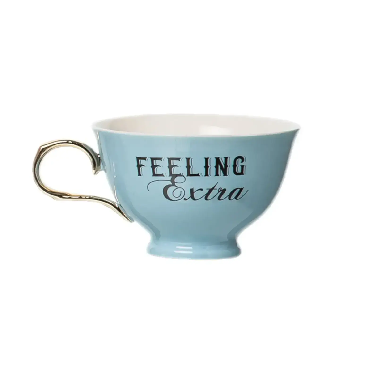 Tea Cup - Feeling Extra