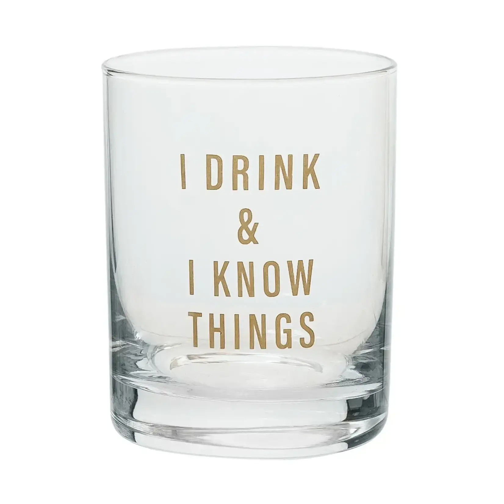 Rocks Glass - I Drink And I Know Things