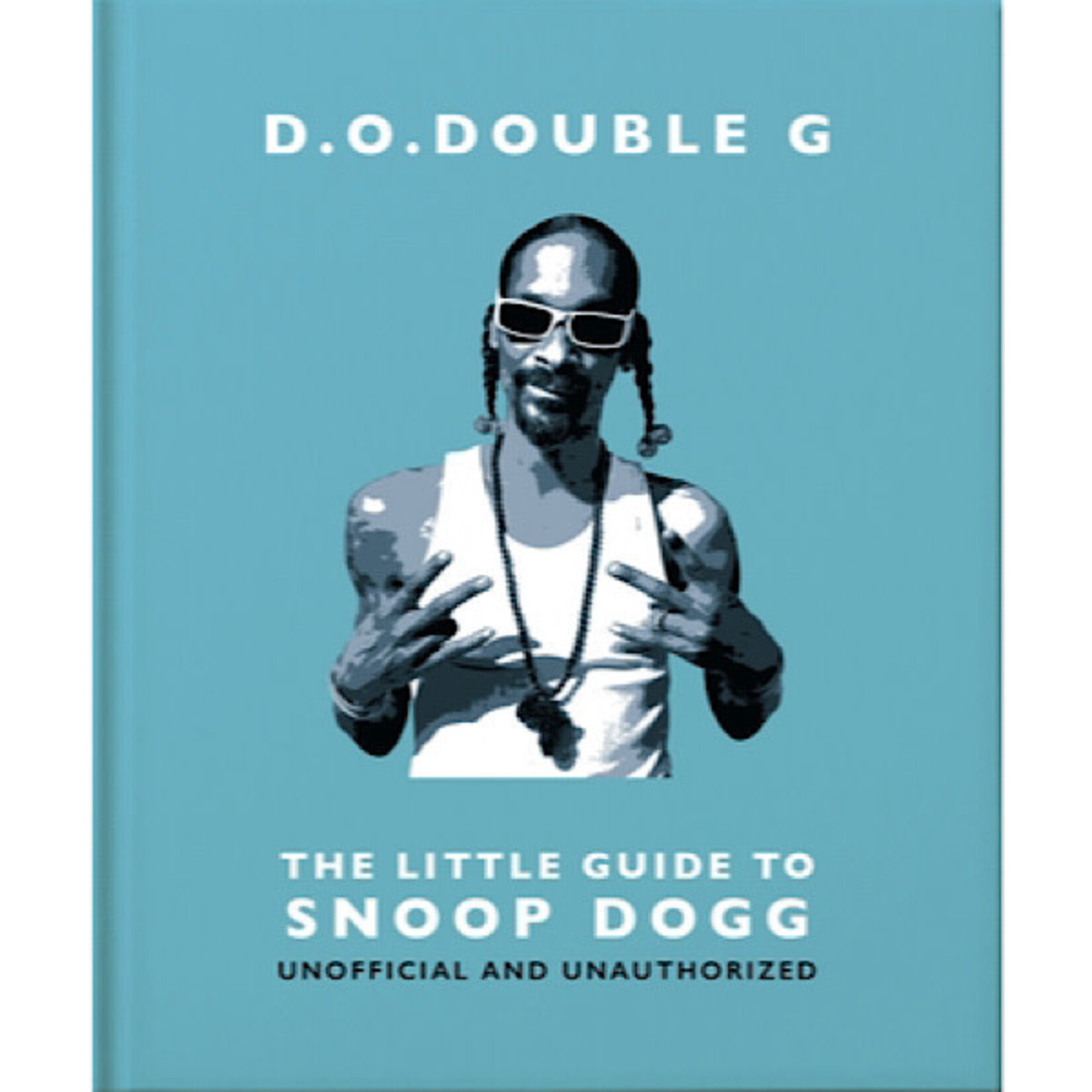 Book - D O Double G The Little Guide To Snoop Dogg Unofficial And Unauthorized