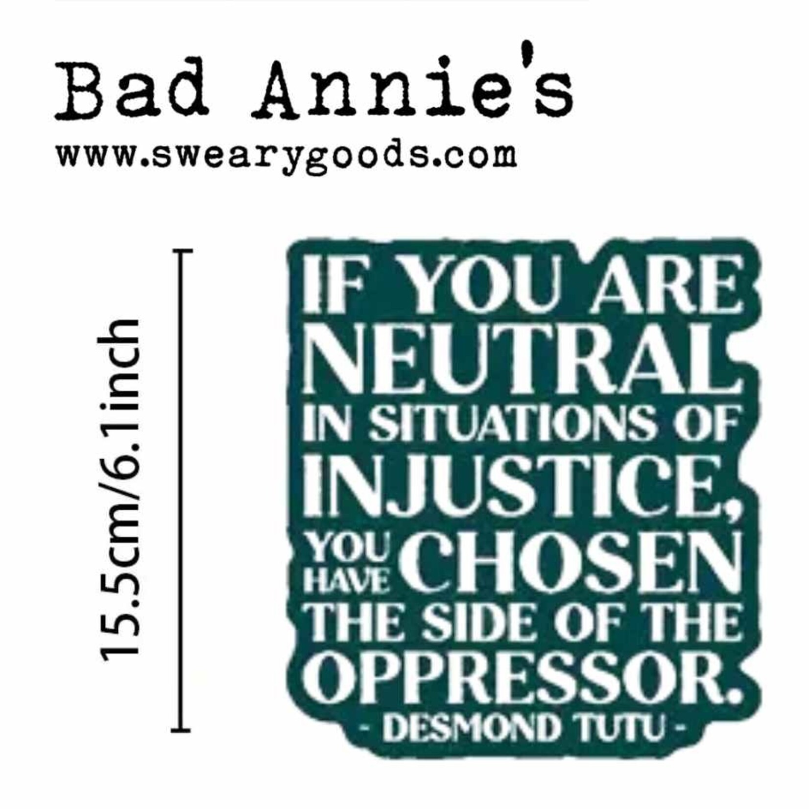 Sticker - If You Are Neutral In Situations Of Injustice...