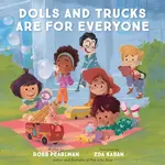 Book - Dolls And Trucks Are For Everyone