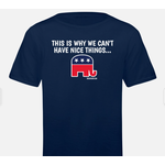 Bad Annie’s T-Shirt - This Is Why We Can’t Have Nice Things… (Republican )