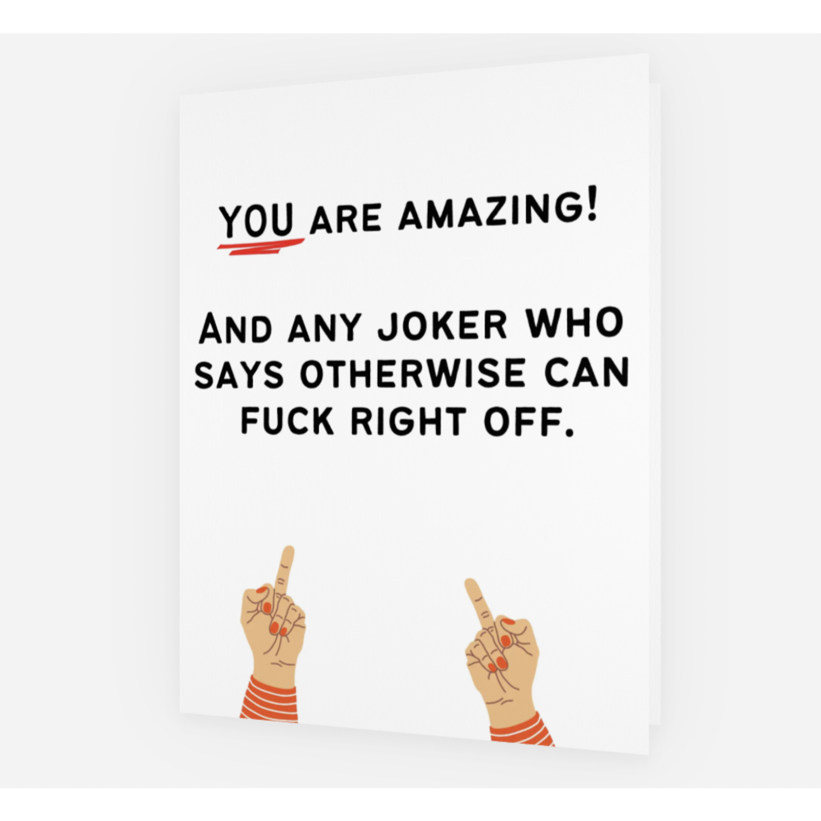 Bad Annie’s Card - You Are Amazing! And Any Joker Who Says Otherwise Can Fuck Right Off.