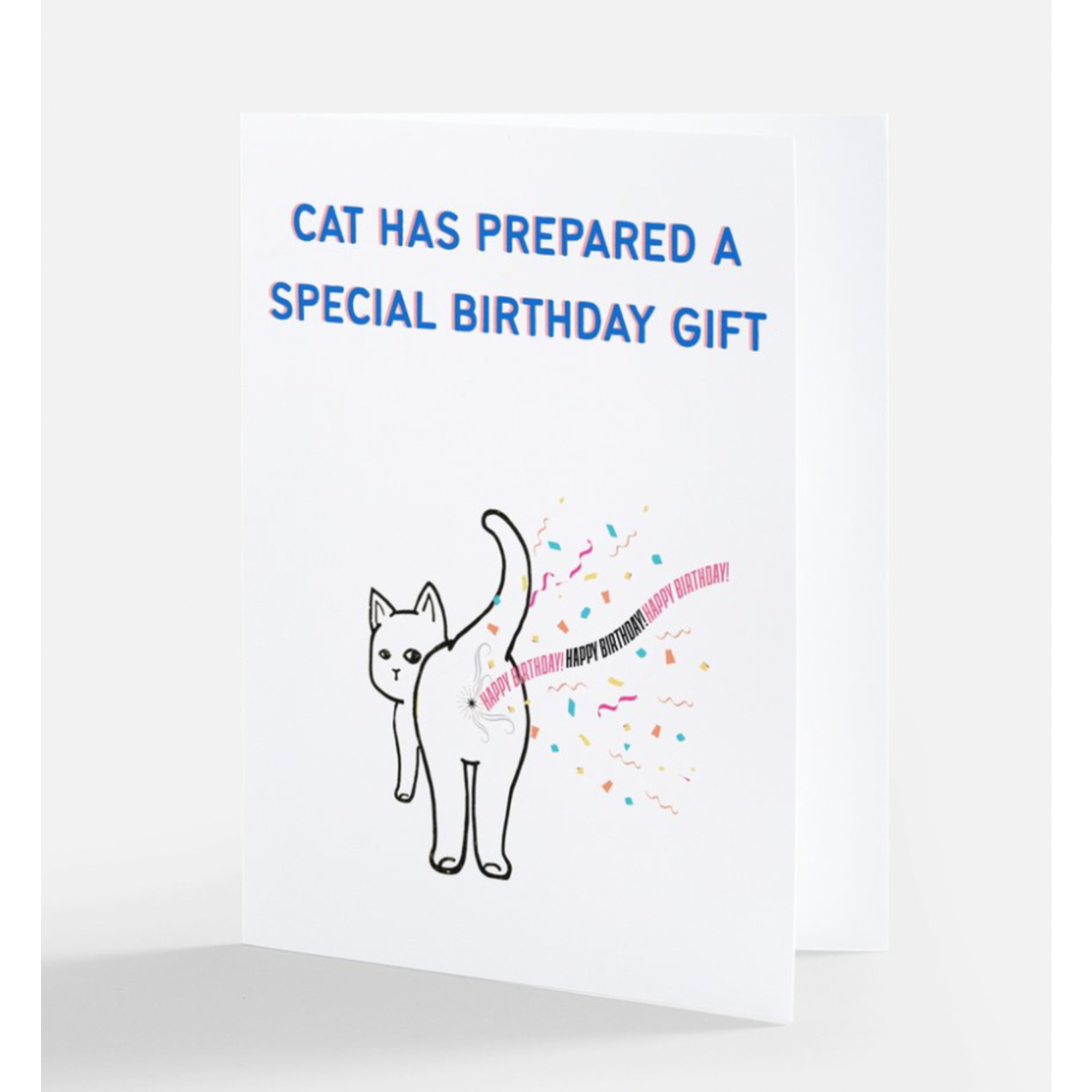 Bad Annie’s Card - Cat Has Prepared You A Special Birthday Gift (Cat Butt) INSIDE: You’re Welcome