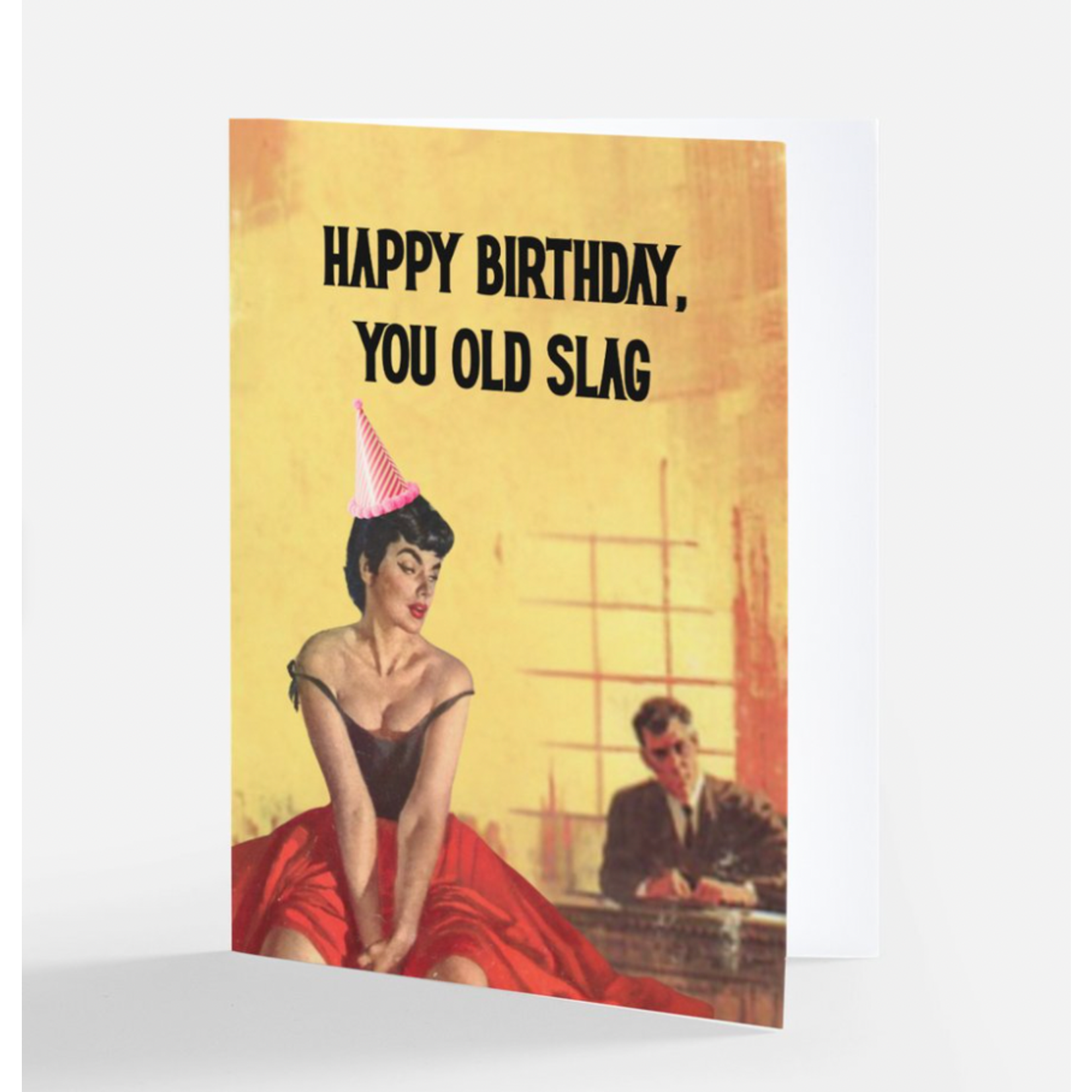 Card - Happy Birthday, You Old Slag