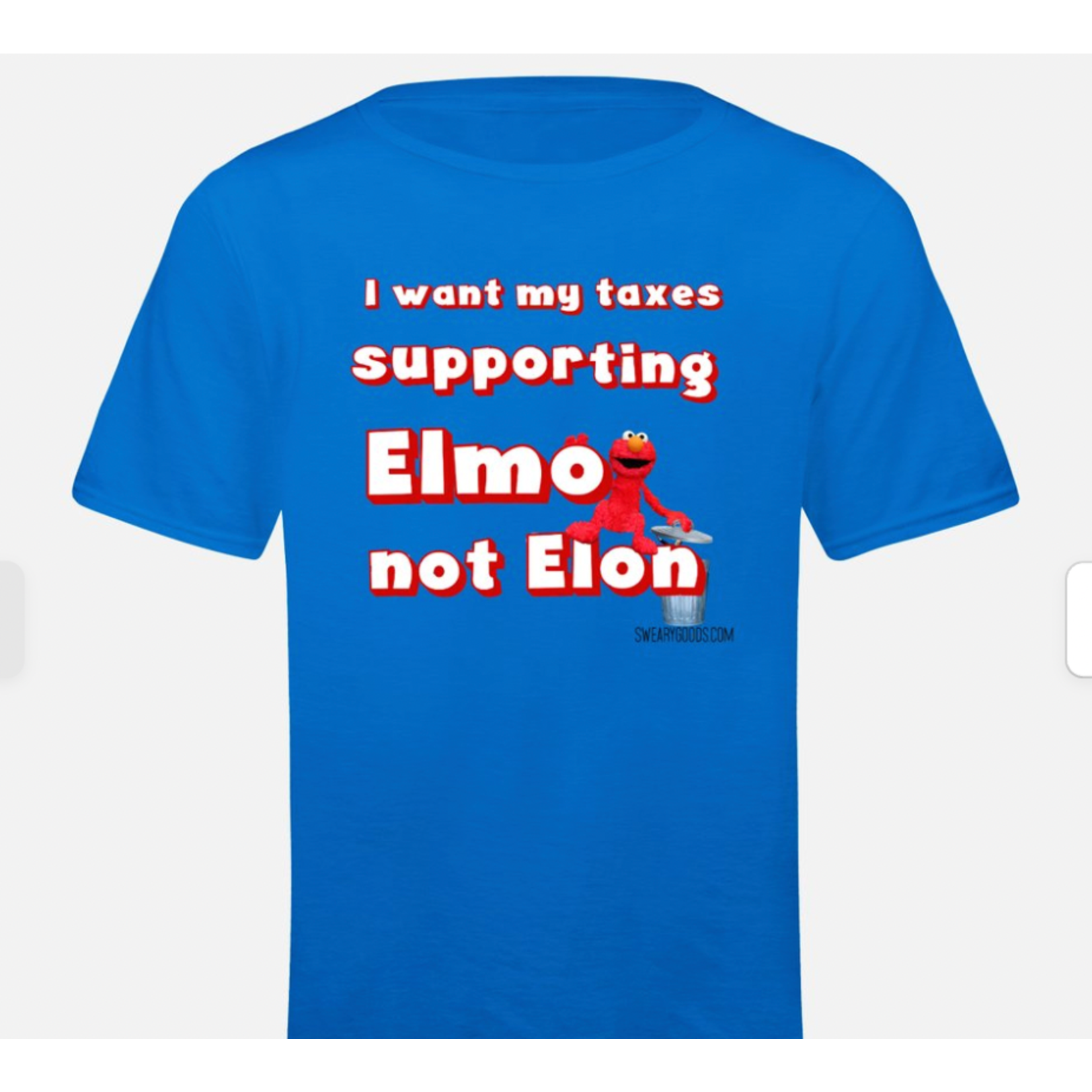 Bad Annie’s T-Shirt - I Want My Taxes Supporting Elmo Not Elon