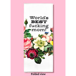 Dish Towel - World’s Best Fucking Mom!