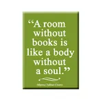 Magnet - A Room Without Books Is Like A Body Without A Soul
