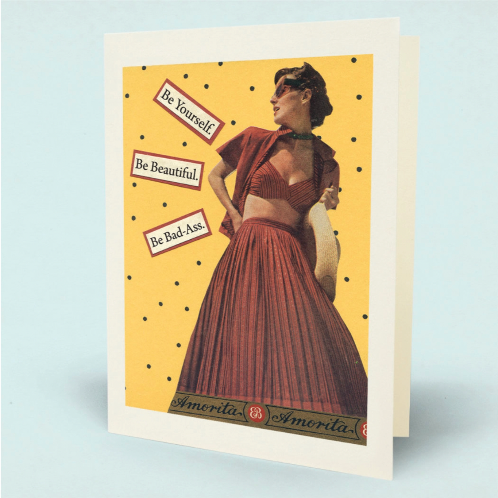 Card - Be Yourself. Be Beautiful. Be Bad-Ass (Blank Inside)