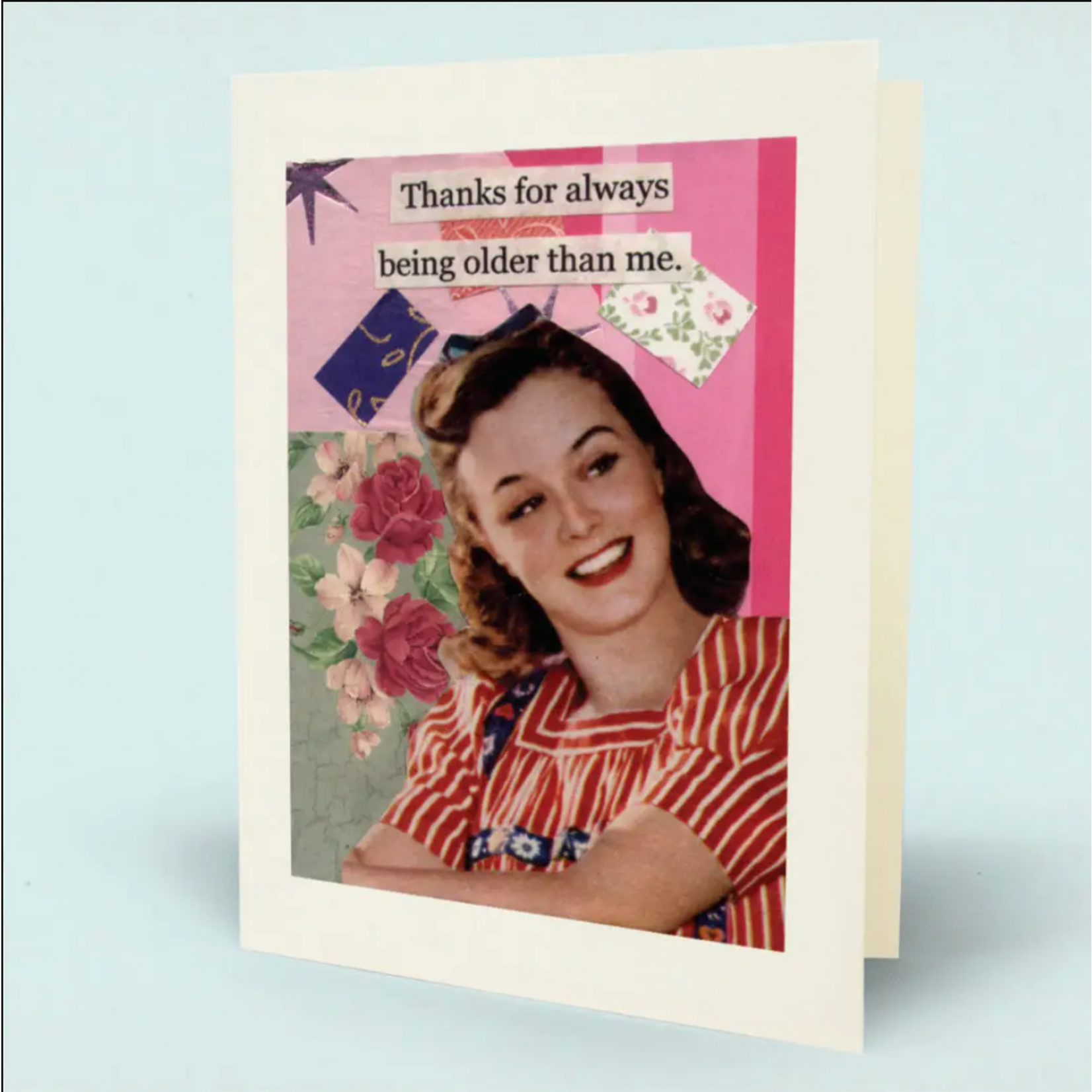 Card - Thanks For Always Being Older Than Me