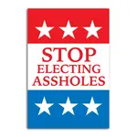 Magnet - Stop Electing Assholes