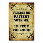 Magnet - Please Be Patient With Me. I’m From The 1900’s