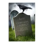 Magnet - R.I.P Common Decency You Had A Good Run