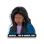 Sticker - America … You In Danger, Girl! (Ghost) (Whoopi Goldberg)