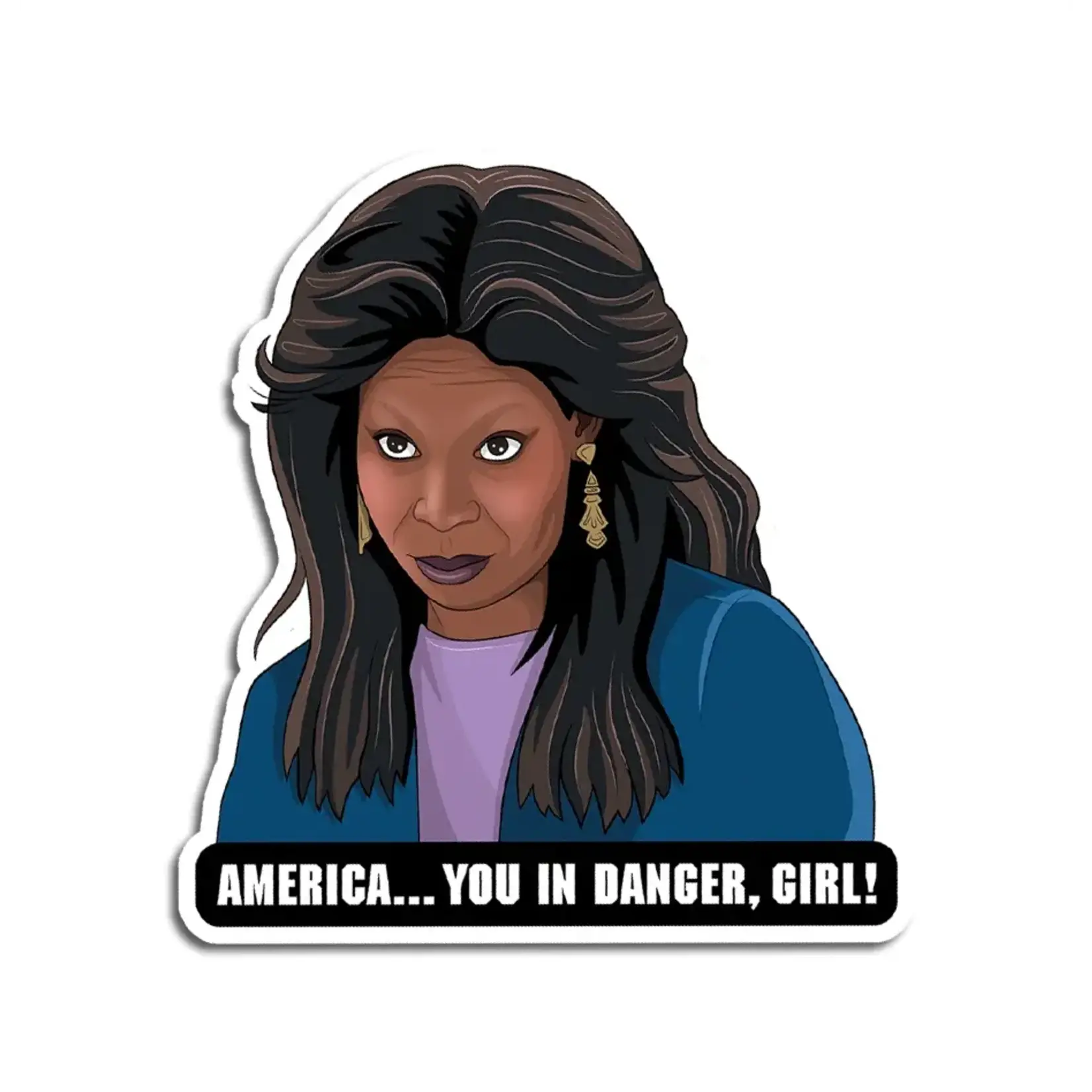 Sticker - America … You In Danger, Girl! (Ghost) (Whoopi Goldberg)