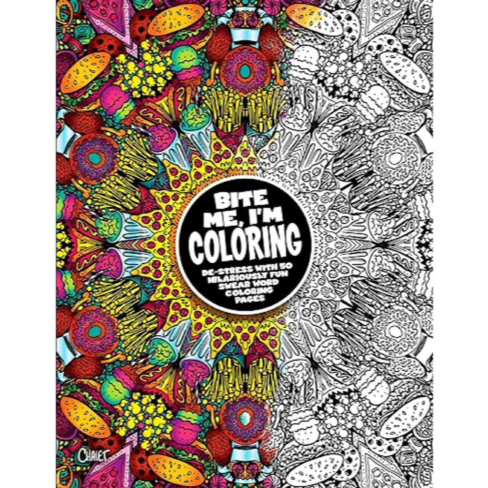 Coloring Book - Bite Me, I'm Coloring: De-stress with 50 Hilariously Fun Swear Word Coloring Pages