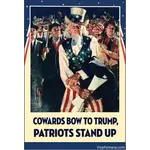 Magnet - Cowards Bow To Trump Patriots Stand Up