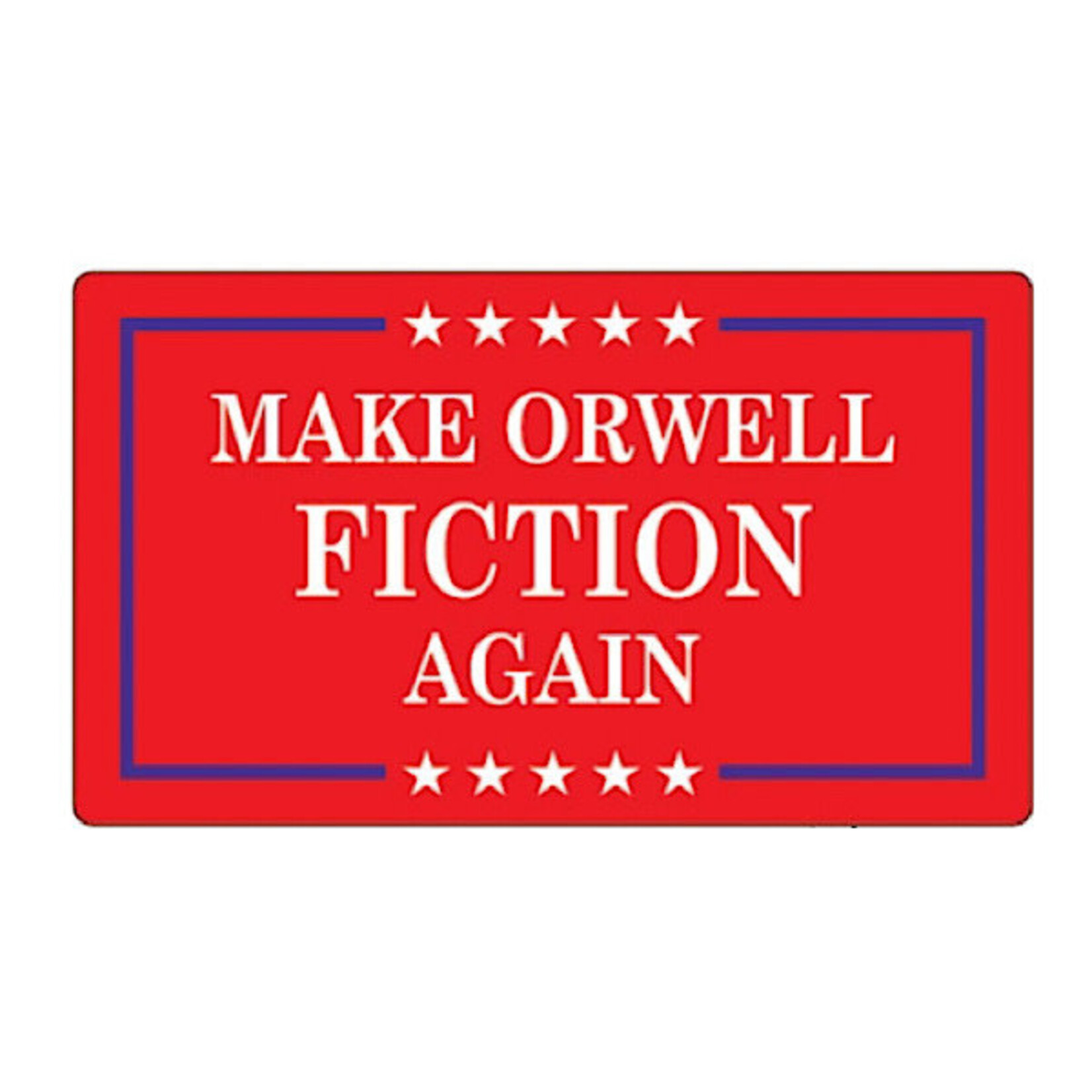 Sticker - Make Orwell Fiction Again