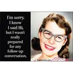 Magnet - I’m Sorry I Know I Said Hi But I Wasn’t Really Prepared For Any Follow Up Conversation