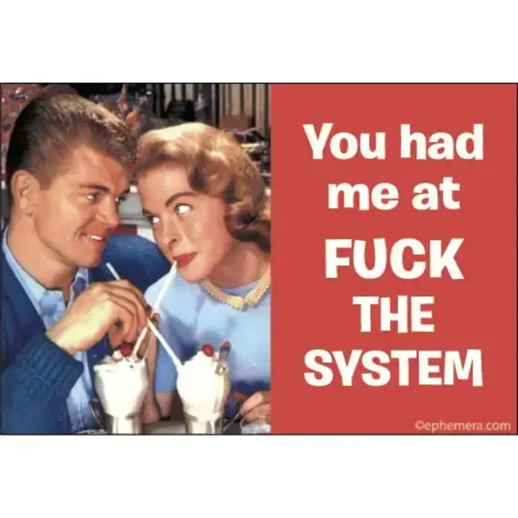 Magnet - You Had Me At Fuck The System
