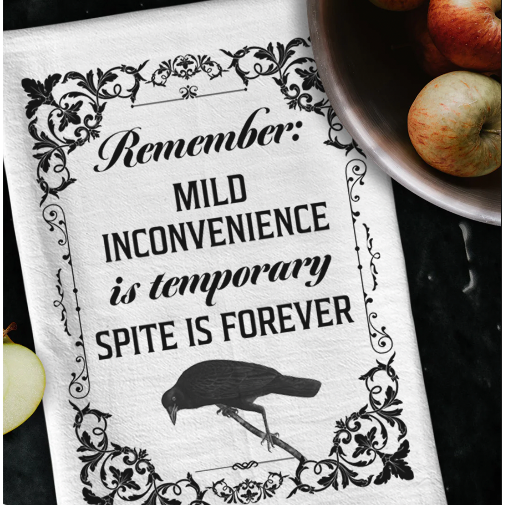 Dish Towel (Premium) - Remember: Mild Inconvenience Is Temporary. Spite Is Forever