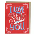 Card - I Love The Shit Out Of You
