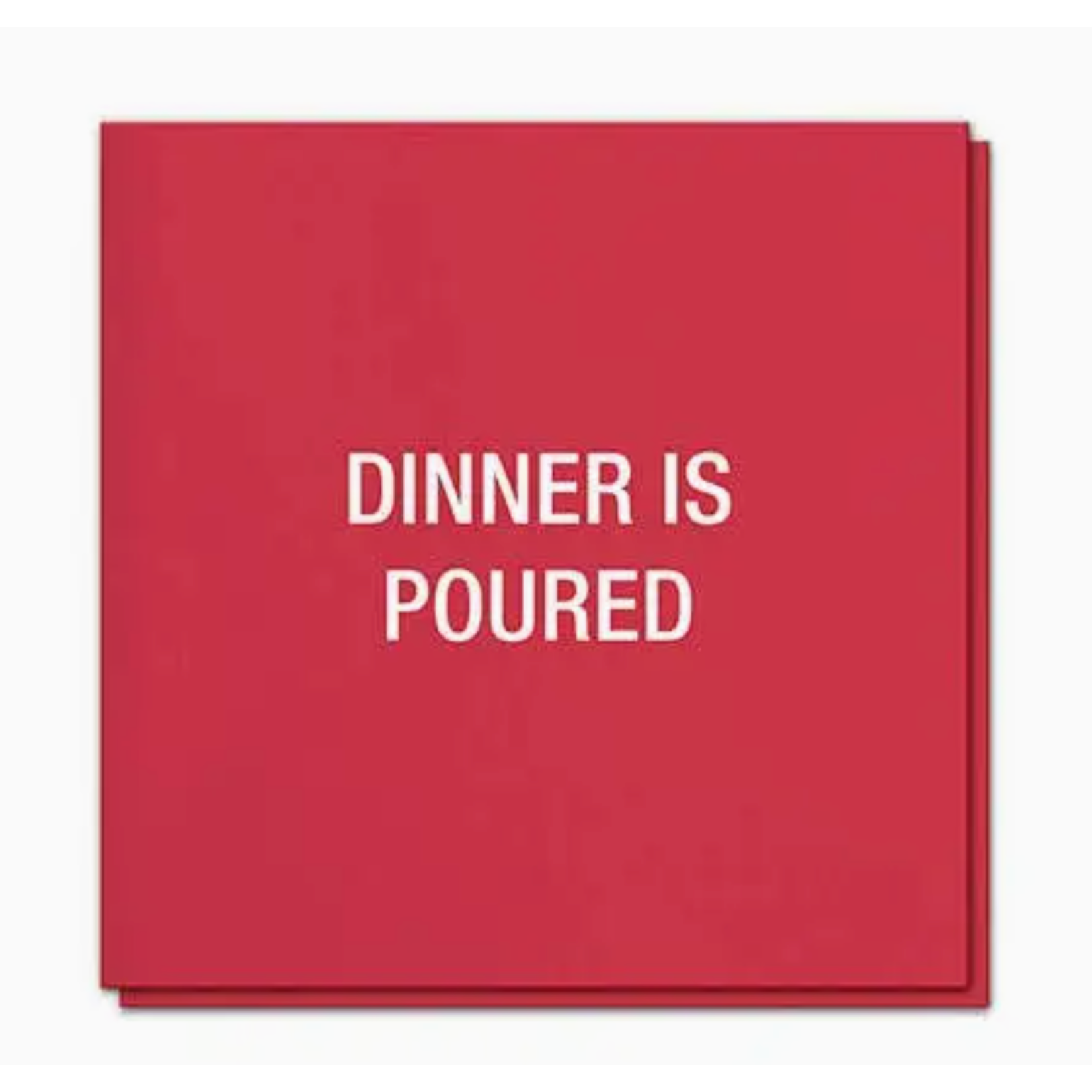 Napkins - Dinner Is Poured